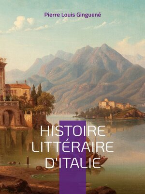 cover image of Histoire Littéraire D'italie: Tome 2